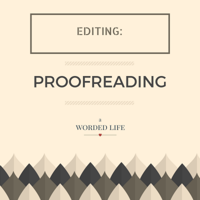A Worded Life: Proofreading
